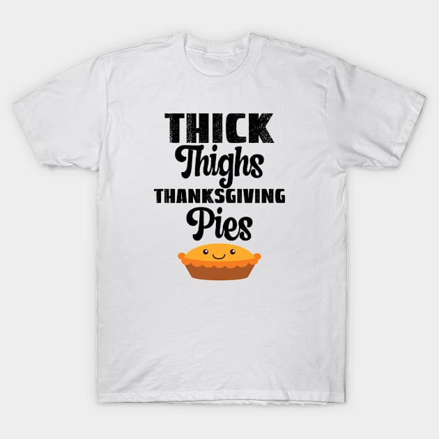 Thick Thighs and Thanksgiving Pies, Pumpkinspice T-Shirt by Cor Designs